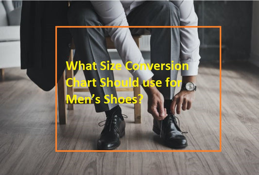 What size conversion chart should I use for men’s shoes